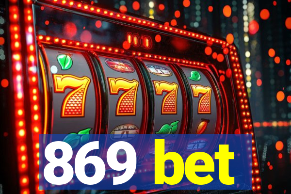 869 bet